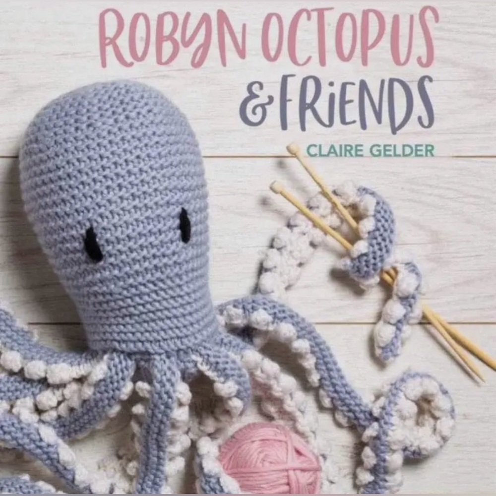 Robyn Octopus & Friends Knitting Pattern Book
